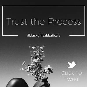 my top 3 #blackgirlsabbatical lessons