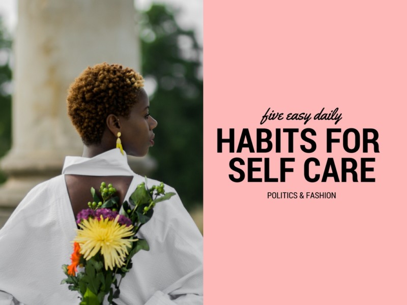 5 Easy Daily Habits for Self Care